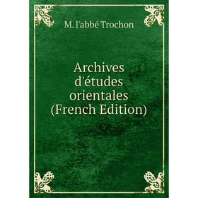 

Книга Archives d'études orientales (French Edition)