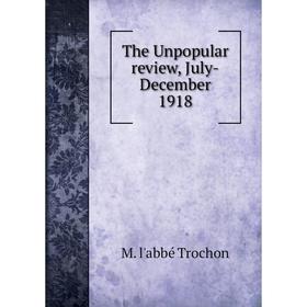 

Книга The Unpopular review, July-December 1918