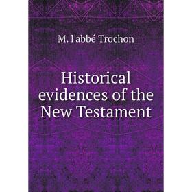 

Книга Historical evidences of the New Testament