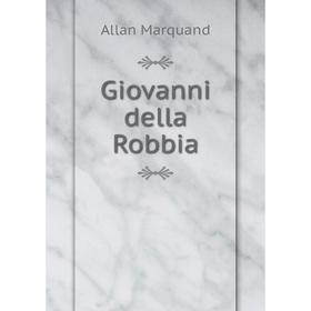 

Книга Giovanni della Robbia