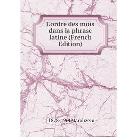 

Книга L'ordre des mots dans la phrase latine