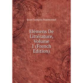 

Книга Elémens De Littérature, Volume 1 (French Edition)