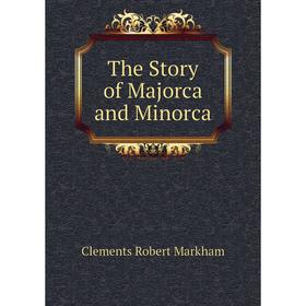 

Книга The Story of Majorca and Minorca