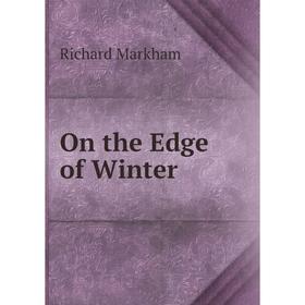 

Книга On the Edge of Winter