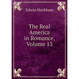 

Книга The Real America in Romance, Volume 13