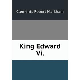 

Книга King Edward Vi.