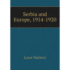 

Книга Serbia and Europe, 1914-1920