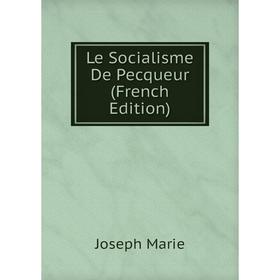 

Книга Le Socialisme De Pecqueur