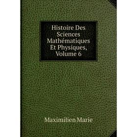 

Книга Histoire Des Sciences Mathématiques Et Physiques, Volume 6