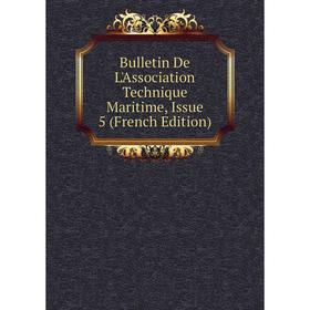 

Книга Bulletin De L'Association Technique Maritime, Issue 5 (French Edition)