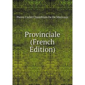 

Книга Provinciale (French Edition)