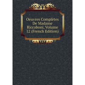 

Книга Oeuvres complètes de Madame Riccoboni, Volume 12
