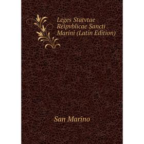 

Книга Leges Statvtae Reipvblicae Sancti Marini
