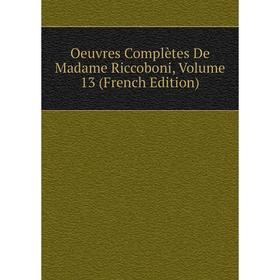

Книга Oeuvres complètes de Madame Riccoboni, Volume 13