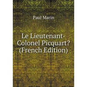 

Книга Le Lieutenant-Colonel Picquart