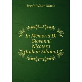 

Книга In Memoria Di Giovanni Nicotera (Italian Edition)