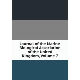 

Книга Journal of the Marine Biological Association of the United Kingdom, Volume 7