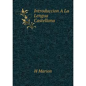 

Книга Introduccion A La Lengua Castellana