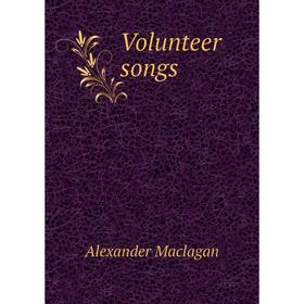 

Книга Volunteer songs