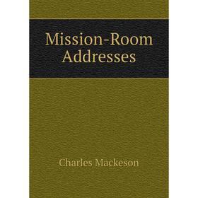 

Книга Mission-Room Addresses