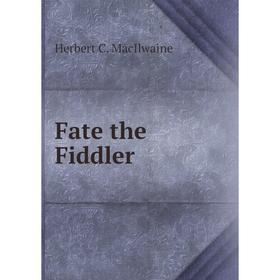 

Книга Fate the Fiddler