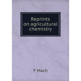 

Книга Reprints on agricultural chemistry