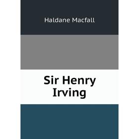 

Книга Sir Henry Irving