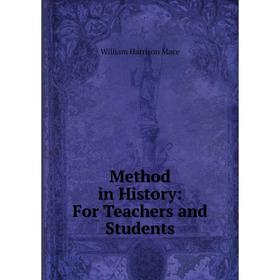 

Книга Method in History: For Teachers and Students