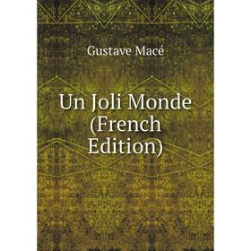 

Книга Un Joli Monde (French Edition)