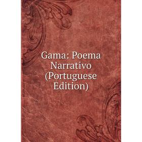 

Книга Gama: Poema Narrativo (Portuguese Edition)