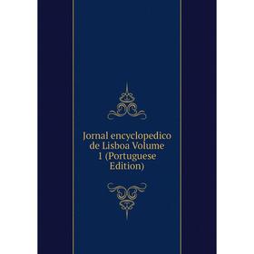

Книга Jornal encyclopedico de Lisboa Volume 1 (Portuguese Edition)