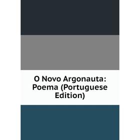 

Книга O Novo Argonauta: Poema (Portuguese Edition)