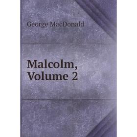 

Книга Malcolm, Volume 2