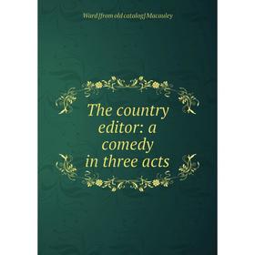 

Книга The country editor: a comedy in three acts