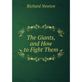 

Книга The Giants, and How to Fight Them
