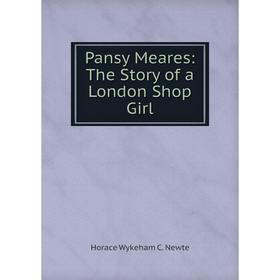 

Книга Pansy Meares: The Story of a London Shop Girl