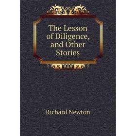 

Книга The Lesson of Diligence, and Other Stories