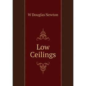 

Книга Low Ceilings