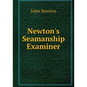 

Книга Newton's Seamanship Examiner