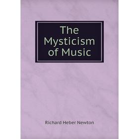 

Книга The Mysticism of Music