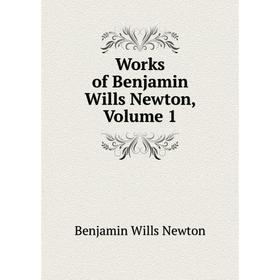 

Книга Works of Benjamin Wills Newton, Volume 1