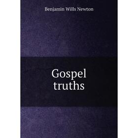 

Книга Gospel truths