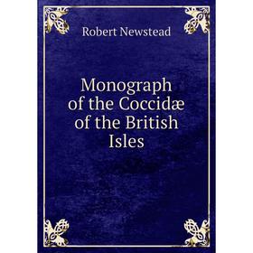 

Книга Monograph of the Coccidæ of the British Isles