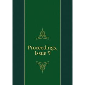 

Книга Proceedings, Issue 9