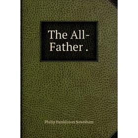 

Книга The All-Father.