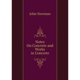 

Книга Notes On Concrete and Works in Concrete