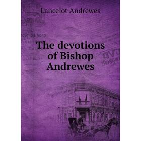 

Книга The devotions of Bishop Andrewes