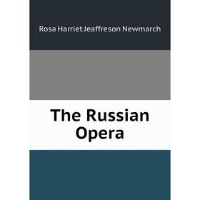 

Книга The Russian Opera