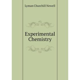 

Книга Experimental Chemistry