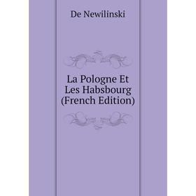 

Книга La Pologne Et Les Habsbourg